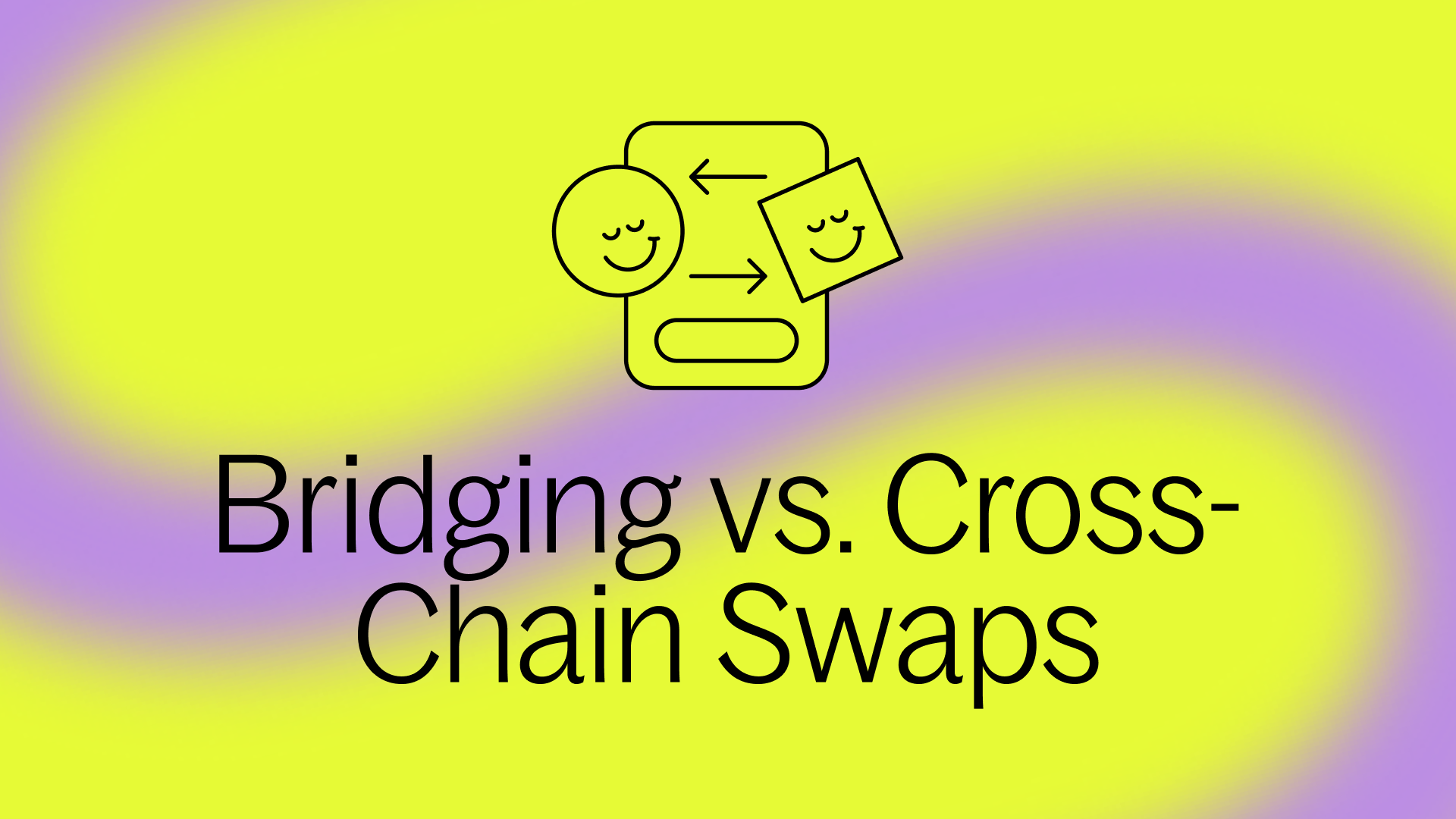 Bridging vs. Cross-chain Swaps